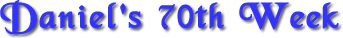Daniel's 70th Week