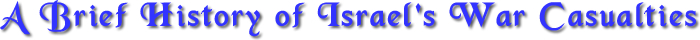 a-brief-history-of-israels-war-casulaties